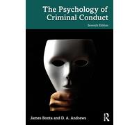 Psychology of Criminal Conduct by James Bonta and D. A. Andrews (2023, ...