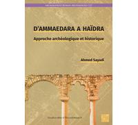 D’Ammaedara a Haidra : Approche archeologique et historique