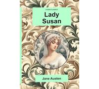 D’Azur Classics Lady Susan: An illustrated, freshly designed, edition of this classic novel