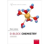 d-Block Chemistry – A Chronical of 500 Days (Oxford Chemistry Primers) – 2/e
