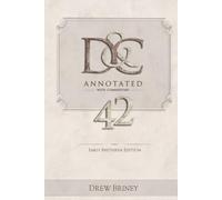 D&C 42 Annotated with Commentary: Early Brethren Edition (D&C Annotated with Commentary by the Early Brethren)