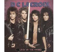 D.C. Lacroix - Livin' By the Sword [VINYL]