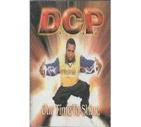 D.C.P. - Our Time to Shine [CASSETTE]