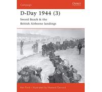 D-Day 1944 (3): Sword Beach & the British Airborne Landings: Pt.3 (Campaign)