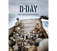 D-Day 6th June 1944: The Allied Invasion of Normandy