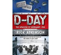 D-Day: Adapted from The Guns at Last Light