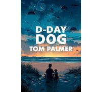 D-Day Dog - WINNER OF THE FCBG CHILDREN S BOOK AWARD 2020: Winner of the FCBG Children’s Book Award │A touching celebration of the heroic WWll ... companions (Dyslexia-friendly) (Conkers)