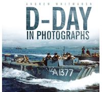 D-Day in Photographs