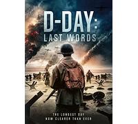 D-Day: Last Words