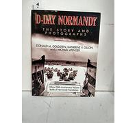 D-Day Normandy: The Story and Photographs