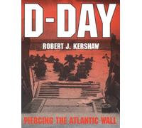 D-Day: Piercing the Atlantic Wall