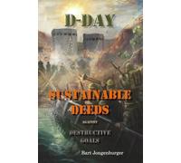 D-Day: Sustainable Deeds against Destructive Goals: 3 (Nation Reborn)
