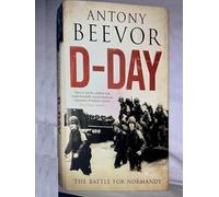 D-Day: The Battle for Normandy by Antony Beevor(2009-10-13)