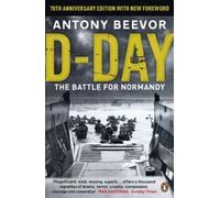 D-Day: The Battle for Normandy by Antony Beevor (2014-04-24)