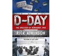 D-Day: The Invasion of Normandy, 1944 [The Young Readers Adaptation]