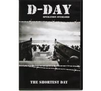D Day - The Shortest Day - Operation Overlord