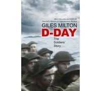 D-Day : The Soldiers' Story