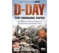 D-Day: The Unheard Tapes