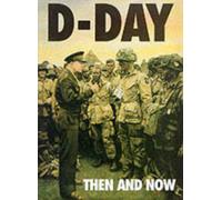 D-Day: Then and Now (Volume 1)