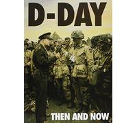 D-Day: Then and Now (Volume 1): v. 1