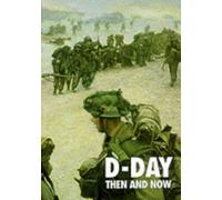 D-Day: Then and Now (Volume 2)