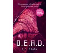 D.E.A.D. : A riveting Science Fiction thriller where an alien experiment turns deadly