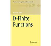 D-Finite Functions: 30 (Algorithms and Computation in Mathematics, 30)