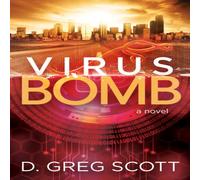 D. Greg Scott Virus Bomb : A Novel Paperback Book D. Greg Scott Multicolor