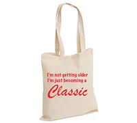 D&H CLOTHING UK I'm im I am Not Getting Older I'm Just Becoming A Classic Fathers Day Xmas Unisex Cotton Tote Bag