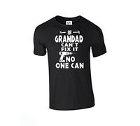 D&H If Grandad Grand Dad Cant Fix It No One Can Fathers Day Top Dad XS-3XL 4 Colours Tshirt (Fix,T-Shirt) Black