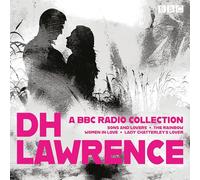 D. H. Lawrence – A BBC Radio Collection – 14 dramatisations & readings incl. Lady Chatterley’s Lover