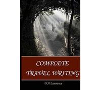 D H Lawrence Complete Travel Writing