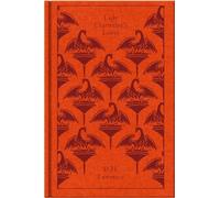 Lady Chatterley's Lover: A Propos of "Lady Chatterley's Lover" (Penguin Clothbound Classics)