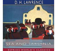 D. H. Lawrence Sea & Sardinia (Esprios Classics) Paperback Book D. H. Lawrence Multicolor