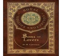 D. H. Lawrence Sons & Lovers (Royal Collector's Edition) (Case Laminate D. H. Lawrence Multicolor
