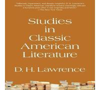 D. H. Lawrence Studies in Classic American Literature (Warbler Classics Annotated D. H. Lawrence Multicolor