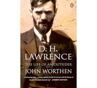 D. H. Lawrence : The Life of an Outsider