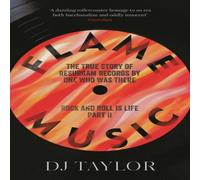 D.J. Taylor Flame Music: Rock & Roll is Life: Part II: The True Story of D.J. Taylor Multicolor