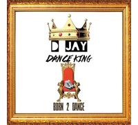 D Jay Dance King - Born 2 Dance - CD - F600z
