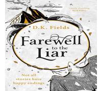 D.K. Fields Farewell to the Liar Paperback Book D.K. Fields Multicolor