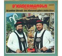 D´KASERMANDLN KLAUS UND FERDL / St. Veiter Dirndl / Im Himmel gibt's kein Bier / 1974 / Bildhülle / Polydor # 2048 148 / Deutsche Pressung / 7" Vinyl Single Schallplatte /