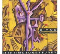D Mob - It Is Time To Get Funky