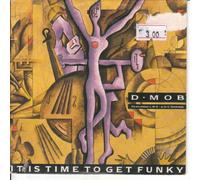 D.Mob - It Is Time To Get Funky (x2+1)