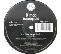D Mob - It Is Time To Get Funkyâ€¢The Casualty Remix