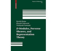 D-Modules, Perverse Sheaves, and Representation Theory: 236 (Progress in Mathematics, 236)