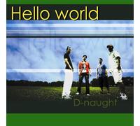 D-Naught - Hello World