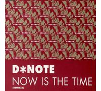 D Note - Now Is the Time