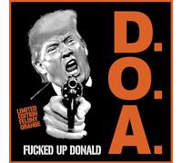 D.O.A. - Fucked Up Donald - Orange Vinyl [7" VINYL]