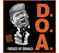 D.O.A. - Fucked Up Donald - Orange Vinyl [7" VINYL]