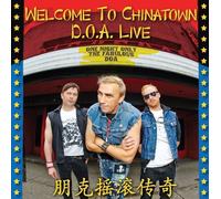 Welcome To Chinatown: D.O.A. Live